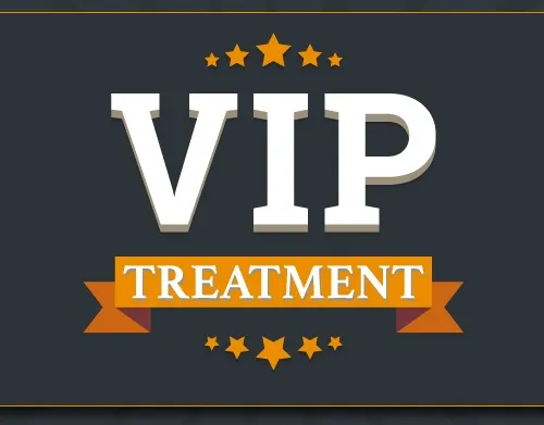 VIP Treatment